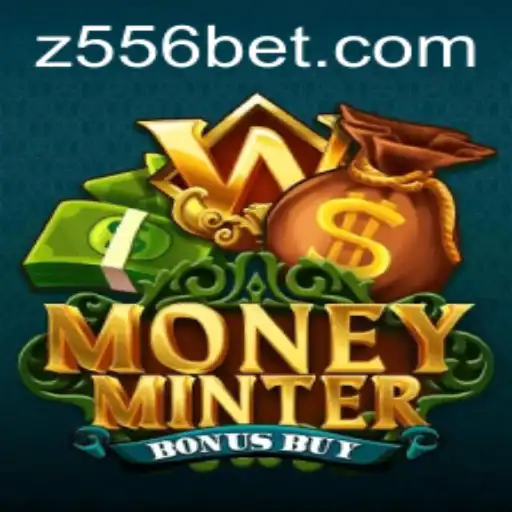 MoneyMinterBonusBuy: The Thrilling New Gameplay Experience with 556bet